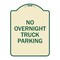 Signmission No Overnight Truck Parking Heavy-Gauge Aluminum Architectural Sign, 24" x 18", TG-1824-23822 A-DES-TG-1824-23822 - alternate 1